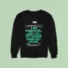 Les Pouca Ves On Les Attaches Dans Nos Caves Sweatshirt