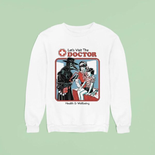 Let S Visit The Doctor Health And Wellbeing Sweatshirt