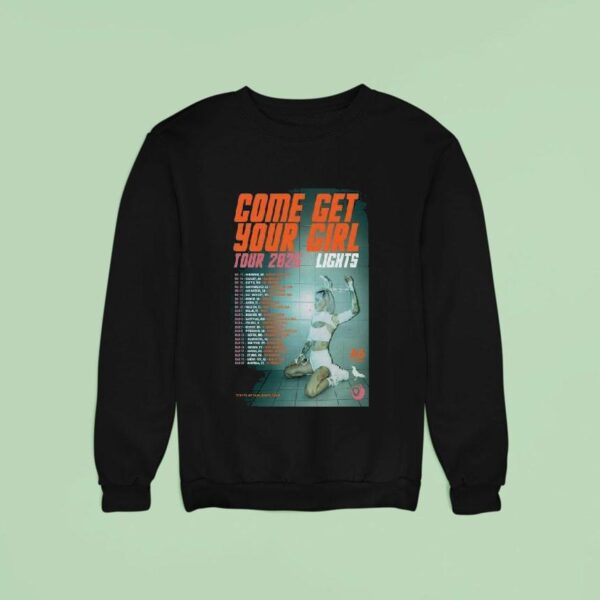 Lights Come Get Your Girl Fall Tour Dates Sweatshirt