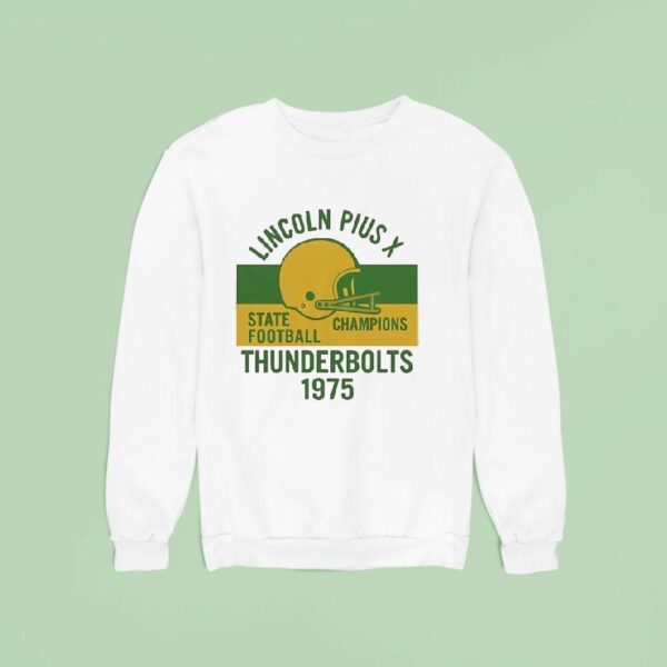 Lincoln Pius X State Champion Football Thunderbolts Sweatshirt