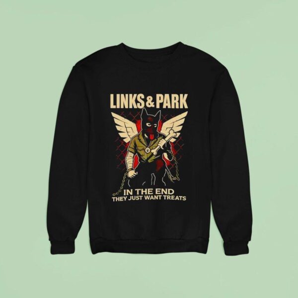 Links And Park In The End They Just Want Treats Sweatshirt