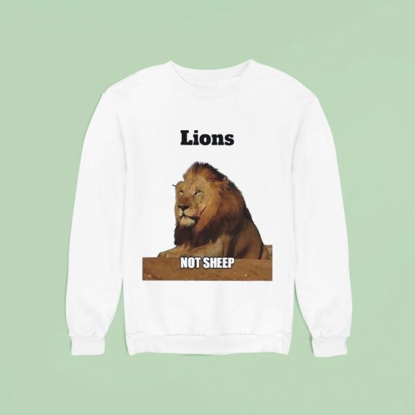 Lion Not Sheep Sweatshirt