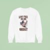 Live Free Or Die Ghost America Halloween Sweatshirt
