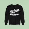 Los Angeles Dodgers Built For Fall Mlb Postseason Sweatshirt