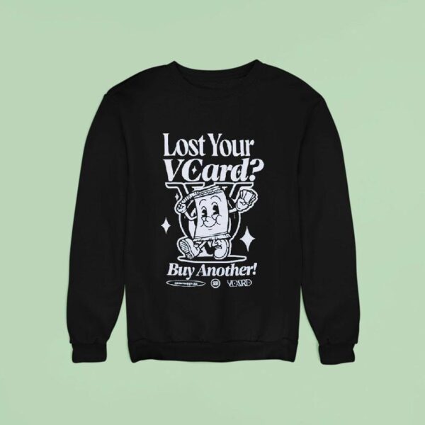 Lost Your Vcard Buy Another Heritage Gamer Supps Sweatshirt