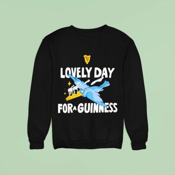 Lovely Day For A Guinness Seb Curi Sweatshirt