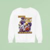 Lsu Tigers Death Valley Ain T Big Enough For The Both Of Us Sweatshirt