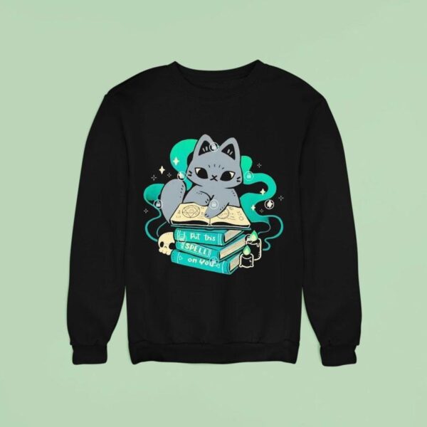 Magical Cat I Put This Spell On You Sweatshirt