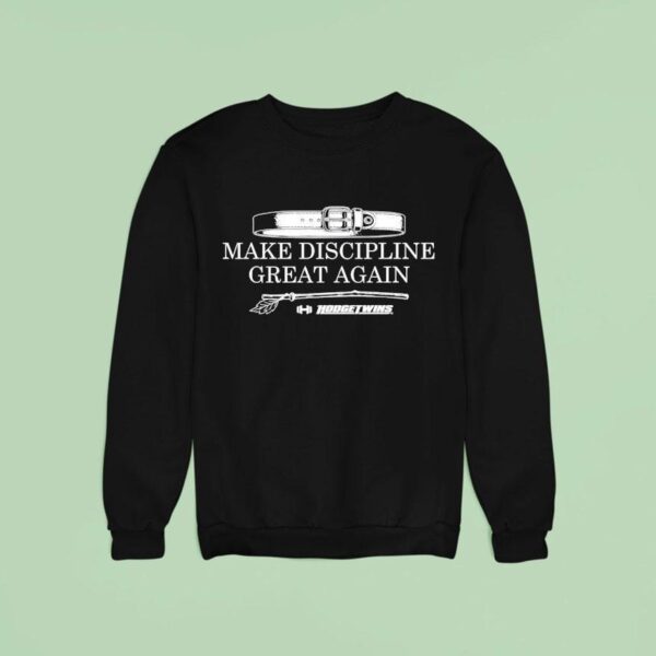 Make Discipline Great Again Sweatshirt