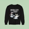 Mandatoryfunday Mentally Sick But Physically Thicc Sweatshirt