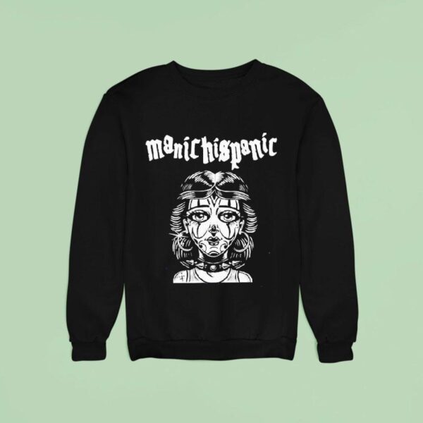 Manic Hispanic Payasa Sweatshirt