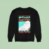 Melvins And Redd Kross Now You Know How Funny I Can Be Indianapolis Tour On Sep Sweatshirt