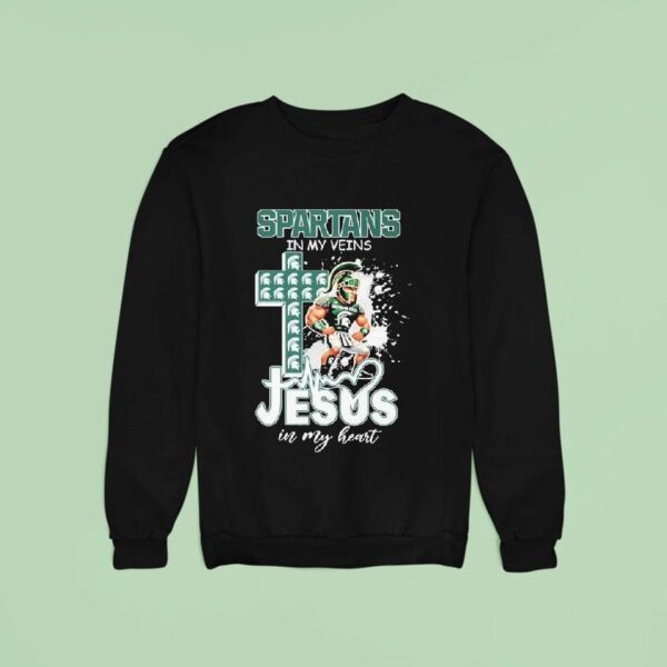 Michigan State Spartans In My Veins Jesus In My Heart Masco Sweatshirt