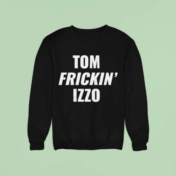 Michigan State Spartans Tom Frickin Izzo Sweatshirt