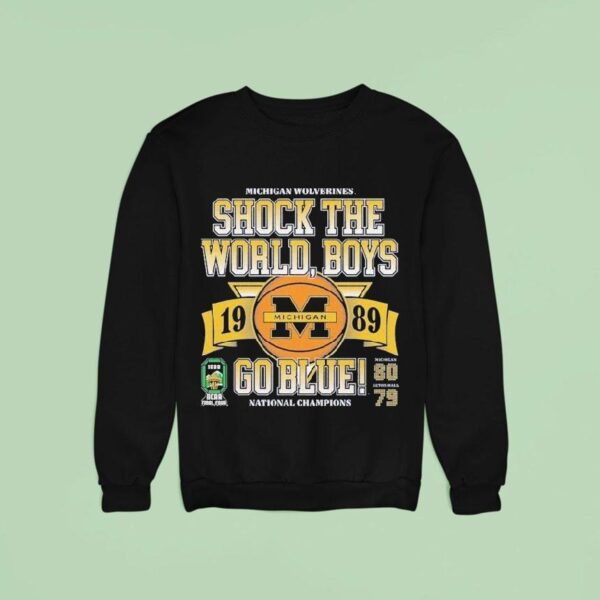 Michigan Wolverines Shock The World Boys Go Blue Ncaa National Champions Sweatshirt