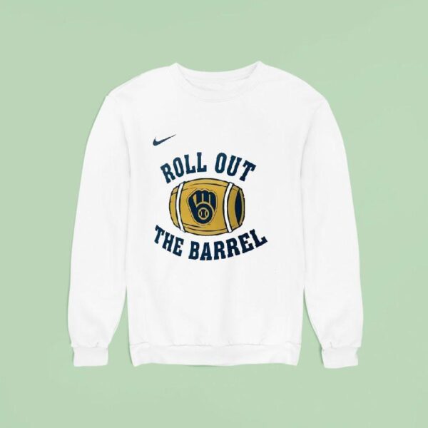 Milwaukee Brewers Baseball Roll Out The Barrel Sweatshirt
