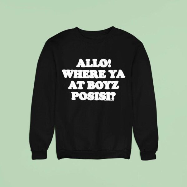 Miracle Mates Allo Where Ya At Boyz Posisi Sweatshirt