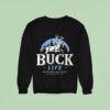 Mucker Bucket Buck Life Southern Goods Sweatshirt