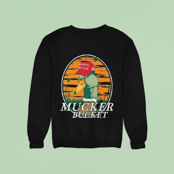 Mucker Bucket Make America Great Again Smart Duck Sweatshirt
