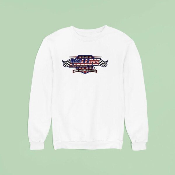 Mullins Race Engines Make Racing Great Again Sweatshirt