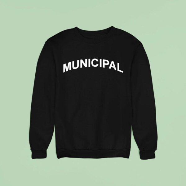 Municipal Sweatshirt