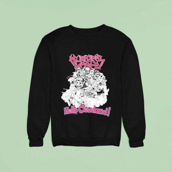 Municipal Waste Hello Cleveland Sweatshirt
