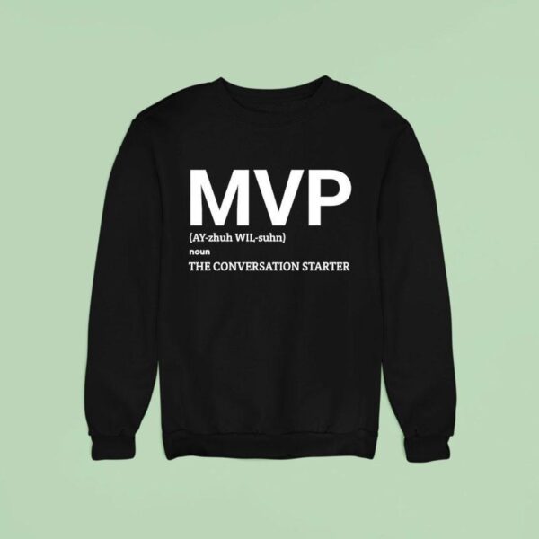 Mvp Noun The Conversation Starter Sweatshirt