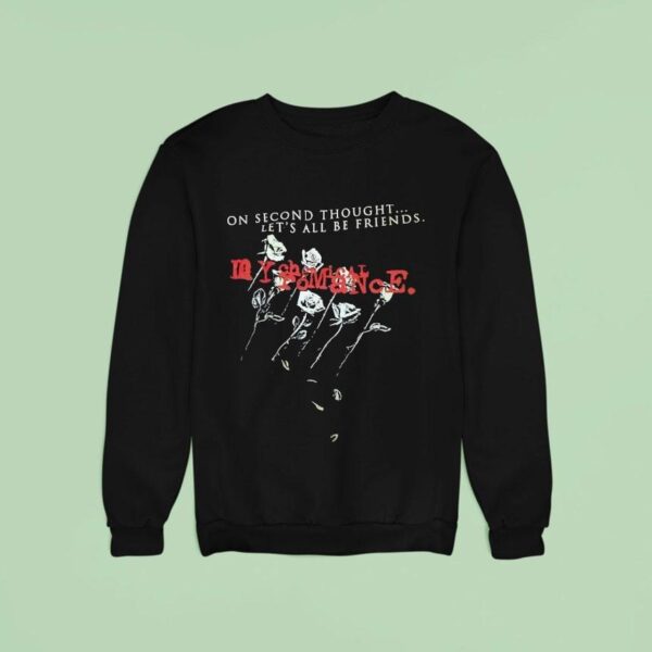 My Chemical Romance On Second Thought Let S All Be Friends Sweatshirt