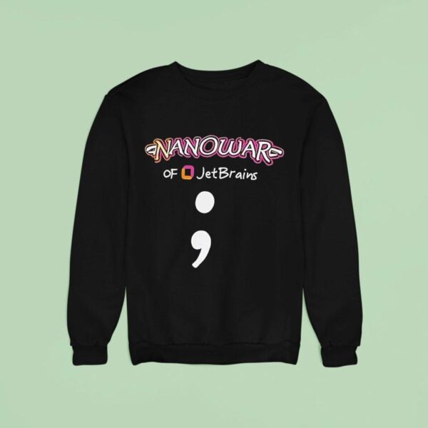 Nanowar Of O Jetbrains Sweatshirt