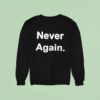 Never Again Vivek Agnihotri And Anand Narasimhan Sweatshirt