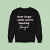 Never Forget To Smile And Be Thankful Cheergirl Sweatshirt