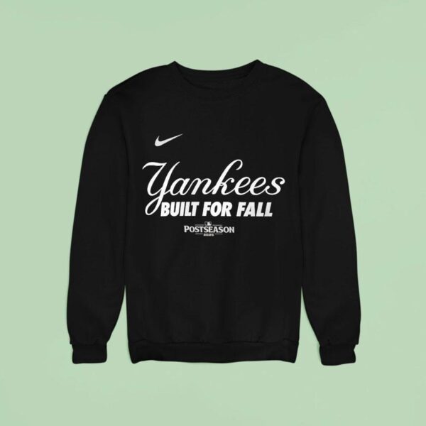 New York Yankees Built For Fall Post Season Sweatshirt