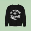 New York Yankees October Baseball Mlb Postseason Sweatshirt