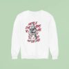 Noble Endeavors Always Do Not Bring The Rewards We Desire Sweatshirt