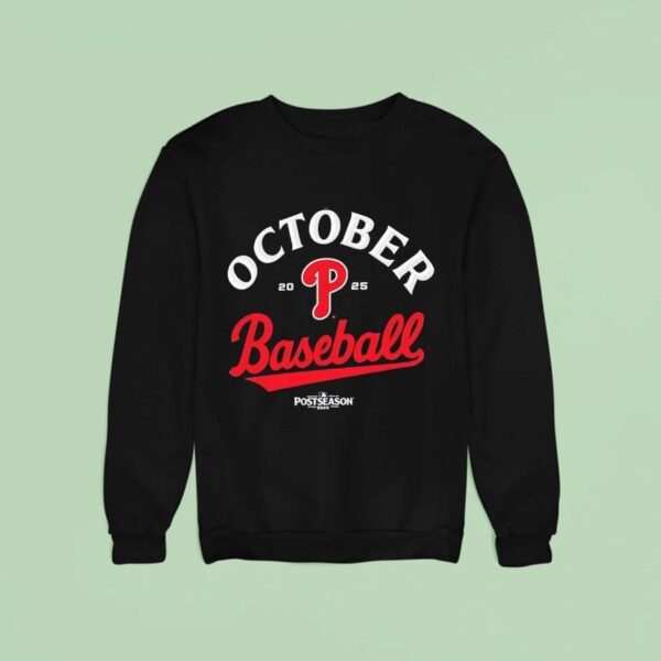 October Philadelphia Phillies Baseball Post Season Sweatshirt