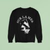 Ofifcial Sur La Mer Sailboa Sweatshirt