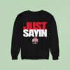 Ohio State Buckeyes Julian Sayin Just Sayin Sweatshirt