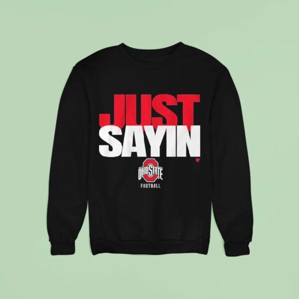 Ohio State Buckeyes Julian Sayin Just Sayin Sweatshirt
