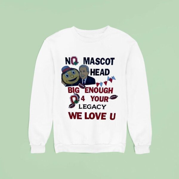 Ohio State Buckeyes Thank You Lee Corso No Mascot Head Big Enough Your Legacy We Love U Sweatshirt