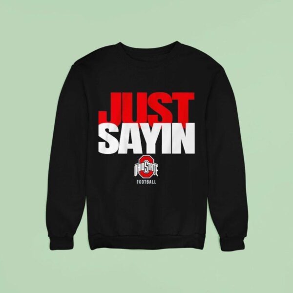 Ohio State Football Julian Sayin Just Sayin Sweatshirt