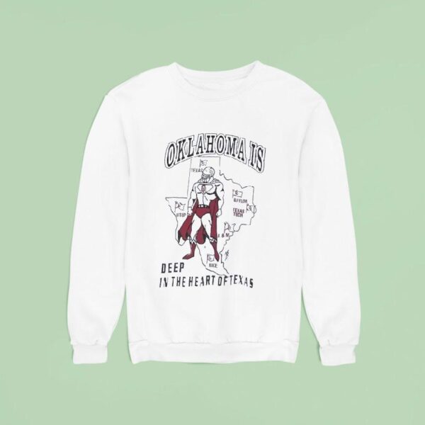 Oklahoma Is Deep In The Heat Of Texas Oklahoma Sooners Sweatshirt