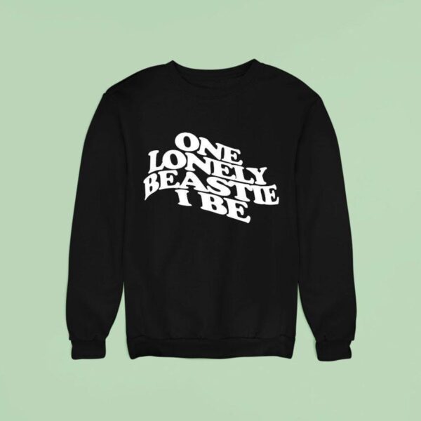 One Lonely Beastie I Be Sweatshirt