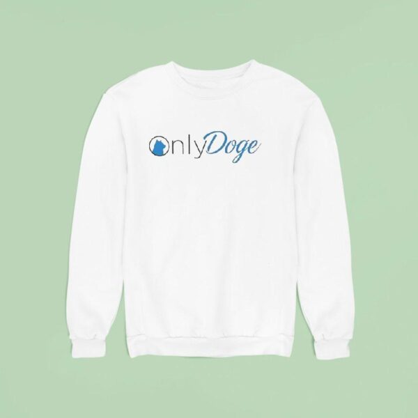 Only Doge Style Only Fans Sweatshirt