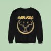 Overkill Figures Sweatshirt