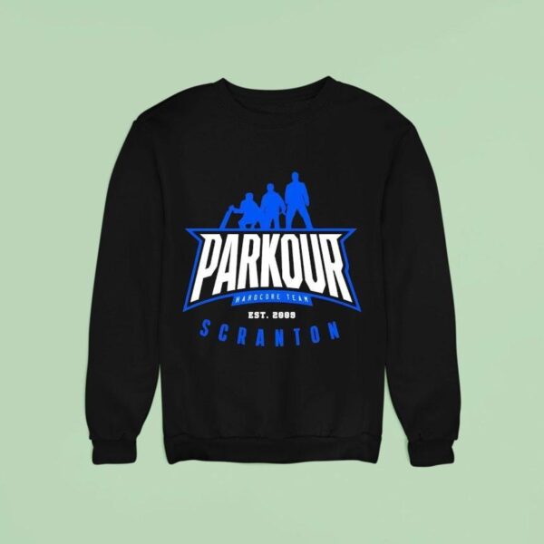 Parkour Hardcore Team Scranton Est Sweatshirt