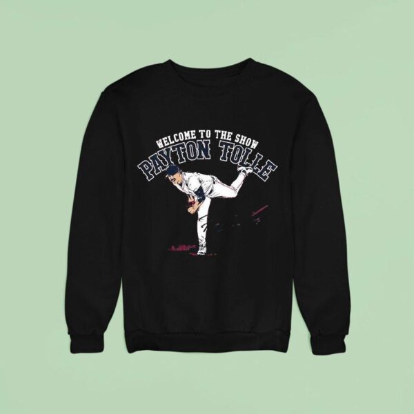 Payton Tolle Welcome To The Show Sweatshirt