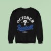 Philadelphia Red October Baseball Postseason Mlb Sweatshirt