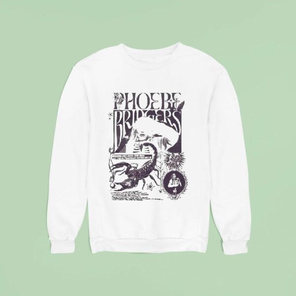 Phoebe Bridgers Driving Out Into The Sun Let The Ultraviolet Cover Me Up I Know The End Scorpion S Sweatshirt