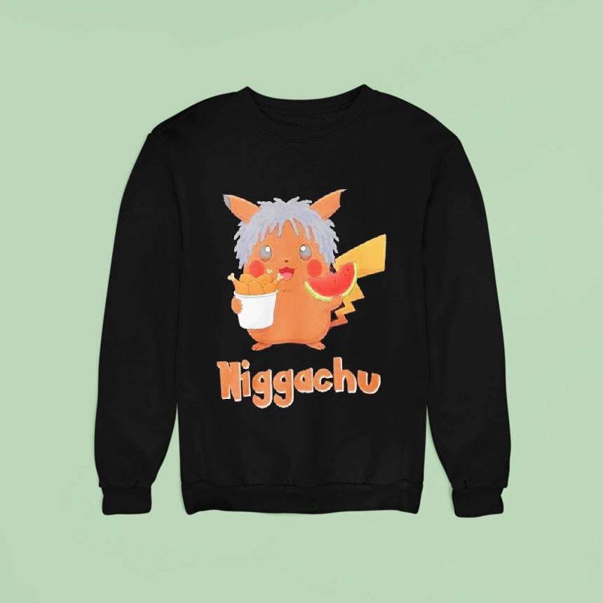 Pikachu Niggachu Pokemon Chicken Thighs And Watermelon Sweatshirt Pikachu Niggachu Pokemon Chicken Thighs And Watermelon Sweatshirt
