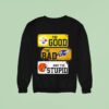 Pittsburgh Slers The Good The Bad And The Stupid Logo Sweatshirt